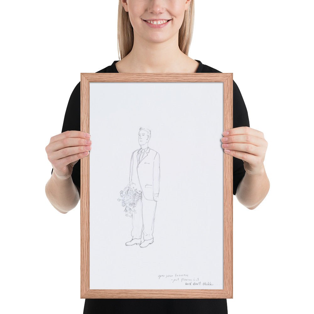 Open your trousers - put flowers in it and don't think by Erwin Wurm, Framed poster