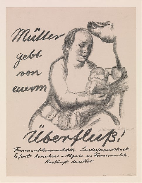 Mothers Give from your Abundance 1926-Käthe Kollwitz 1867–1,16x12"(A3)Poster
