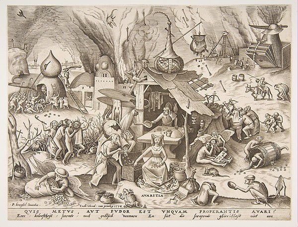 Avarice from the series The Seven Deadly Sins 1558-Pieter van,16x12"(A3) Poster