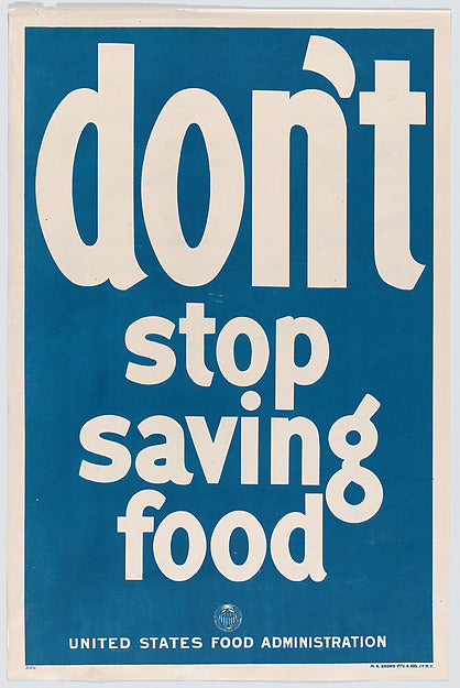 :Don't stop saving food c1917–18-16x12"(A3) Poster
