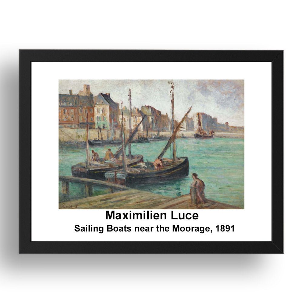 Maximilien Luce: Sailing Boats near the Moorage 1891, vintage impressionist artwork, 17x13"(A3) Frame