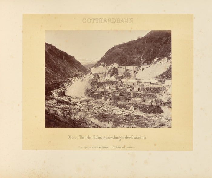 Adolphe Braun & Cie:Gotthardbahn: Oberer Theil der Bahnentwi,16x12