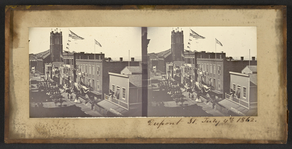 Carleton Watkins:[Dupont Street, July 4th, 1862],16x12"(A3)Poster