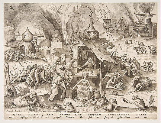 Avarice  from the series The Seven Deadly Sins 1558-Pieter van,16x12"(A3) Poster
