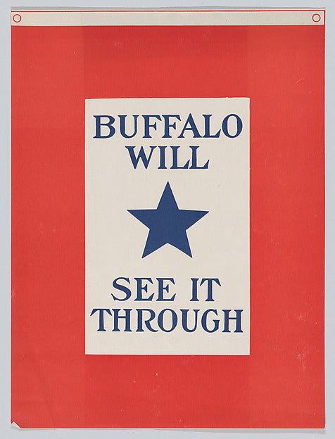Anonymous:Buffalo will see it through c1917-16x12"(A3) Poster