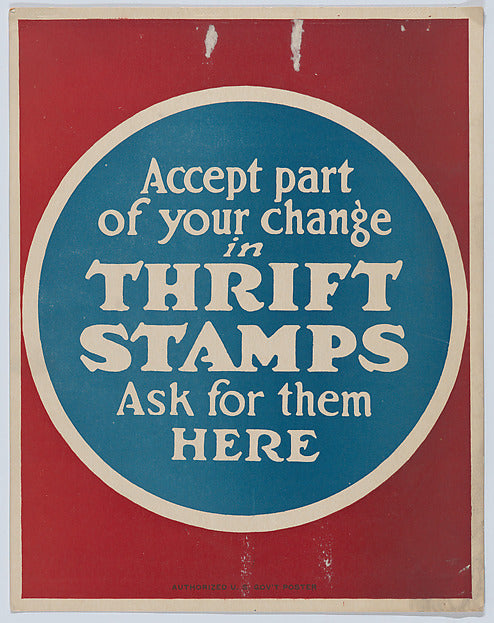 Anonymous:Accept part of your change in thrift stamps c1917-16x12"(A3) Poster
