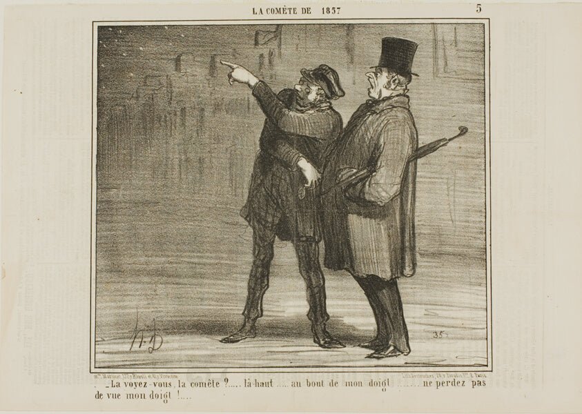 - Can you see the comet?... just there, at the tip of my finger ... don't lose sight of my finger tip!, plate 5 La Comete De 1857 by  Honore Victorin Daumier,23x16"( A2 size ) Poster Print