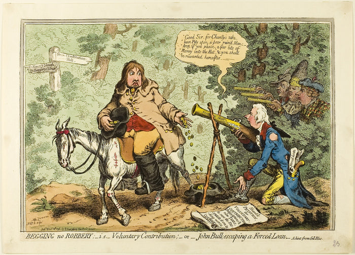 Begging no Robbery; i.e. Voluntary Contribution, or John Bull Escaping a Forced Loan: James Gillray (English, 1756-1815),16x12