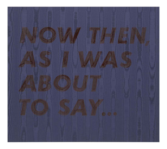 Edward Ruscha - Now Then As I Was About to Say, 16x12" (A3) Poster Print