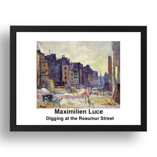 Maximilien Luce: Digging at the Reaumur Street, vintage impressionist artwork, 17x13"(A3) Frame