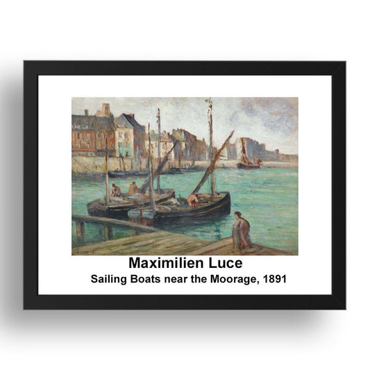 Maximilien Luce: Sailing Boats near the Moorage 1891, vintage impressionist artwork, 17x13"(A3) Frame