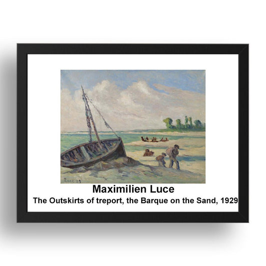 Maximilien Luce: The Outskirts of treport the Barque on the Sand 1929, vintage impressionist artwork, 17x13"(A3) Frame