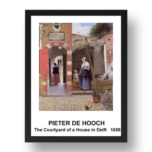 PIETER DE HOOCH: The Courtyard of a House in Delft (1658) vintage historic poster in 17x13"(A3) Frame