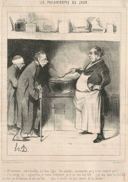Ah! Monsieur ...votre bouillon est ... by Honoré Daumier (French, 1808 - 1879), 16X12"(A3)Poster Print