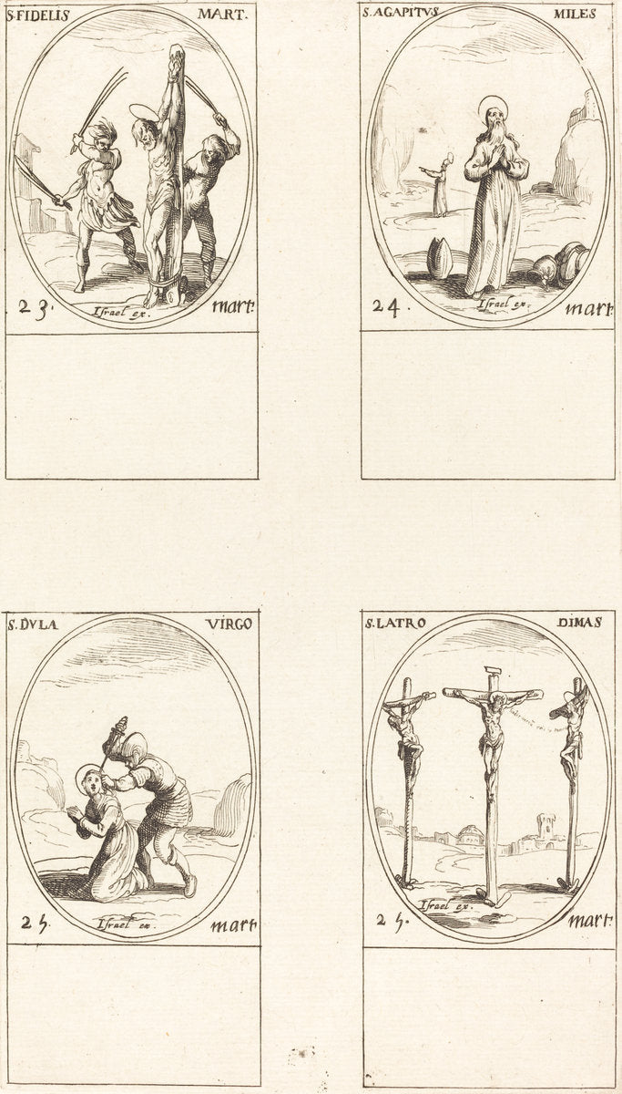 St. Fidelis; St. Agapetus; St. Dula; St. Latro Dimas by Jacques Callot (French, 1592 - 1635), 16X12"(A3)Poster Print