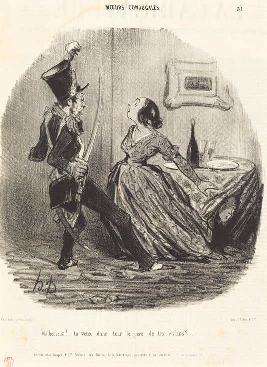 Malheureux! tu veux donc tuer le père de tes enfants? by Honoré Daumier (French, 1808 - 1879), 16X12"(A3)Poster Print