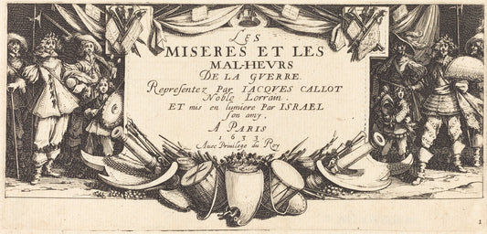 Title Page for "The Large Miseries of War" by Jacques Callot (French, 1592 - 1635), 16X12"(A3)Poster Print