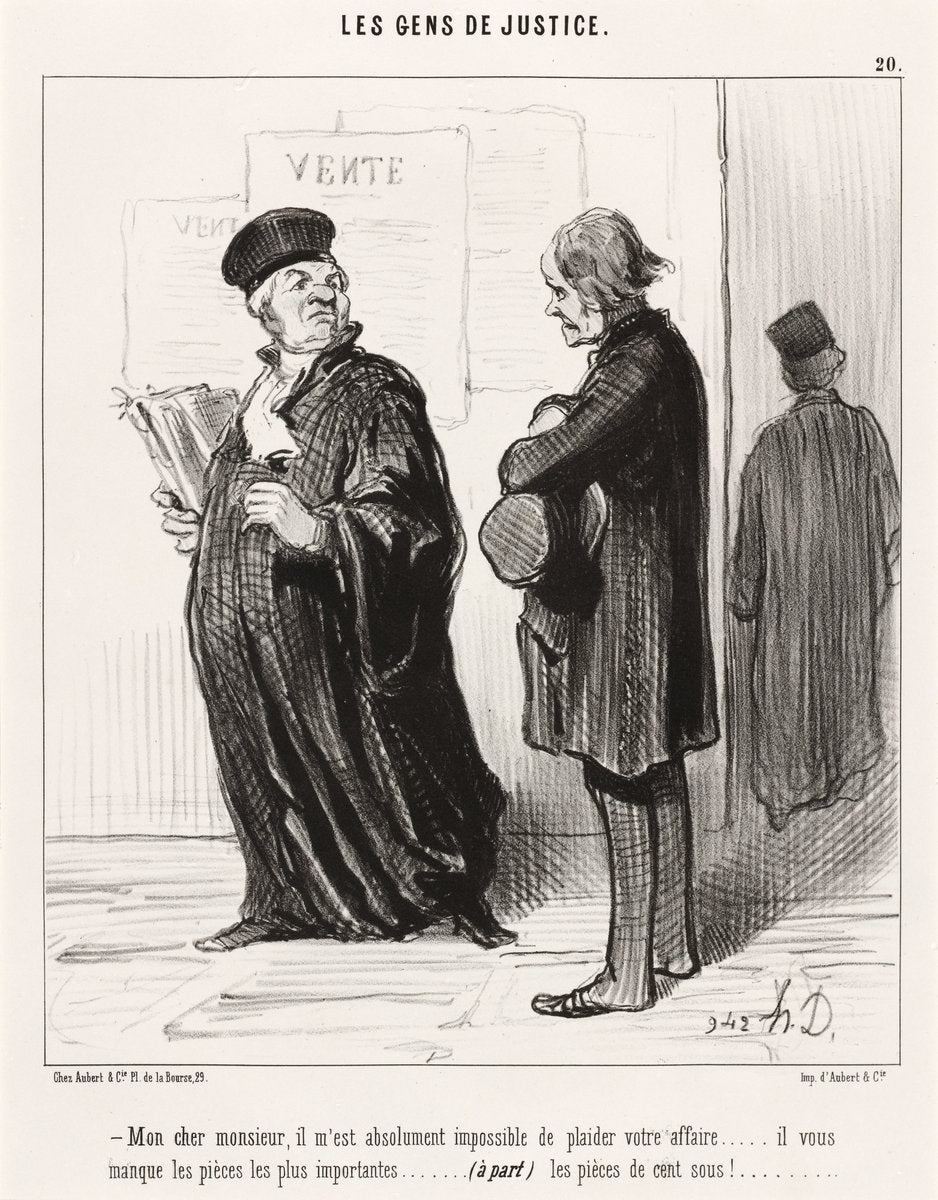 Mon cher monsieur... impossible de plaider votre affaire by Honoré Daumier (French, 1808 - 1879), 16X12"(A3)Poster Print