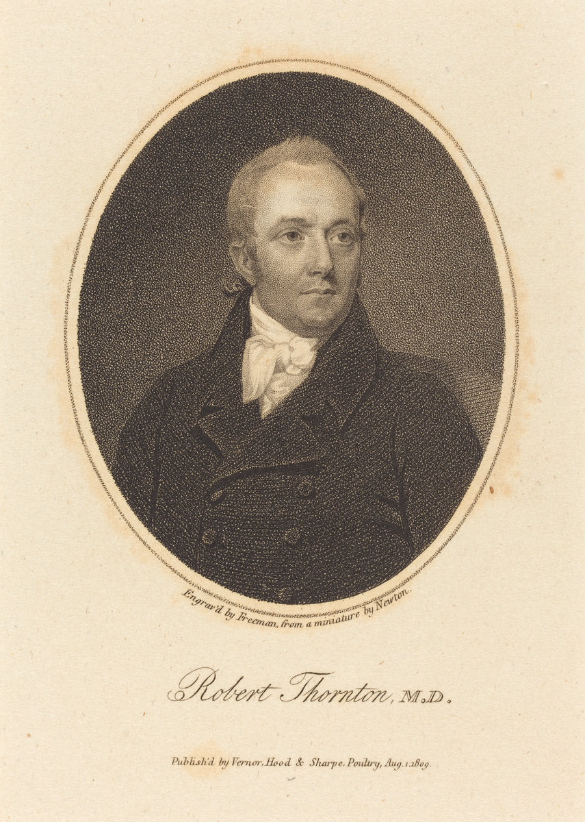 Robert Thornton, M.D. by Samuel Freeman after William John Newton (British, 1773 - 1857), 16X12"(A3)Poster Print